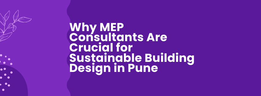 Best MEP Consultants in Pune